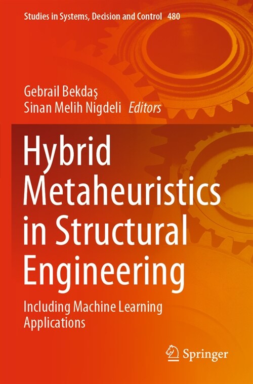 Hybrid Metaheuristics in Structural Engineering: Including Machine Learning Applications (Paperback, 2023)