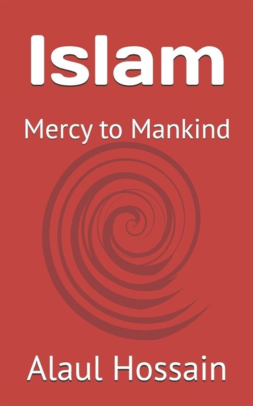Islam: Mercy to Mankind (Paperback)
