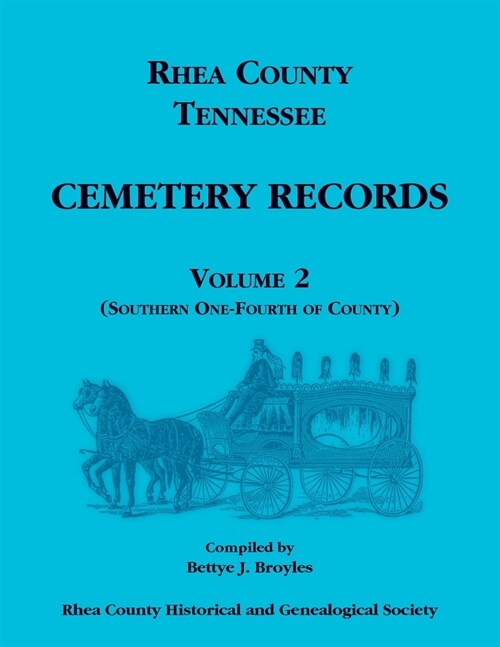 Rhea County, Tennessee Cemetery Records, Volume 2 (Paperback)