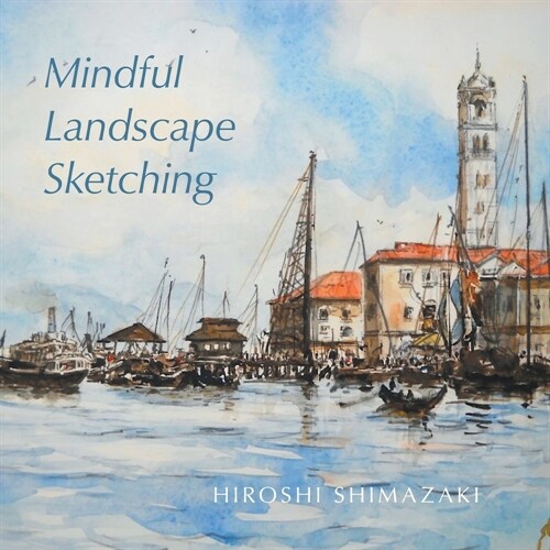 Mindful Landscape Sketching (Paperback)