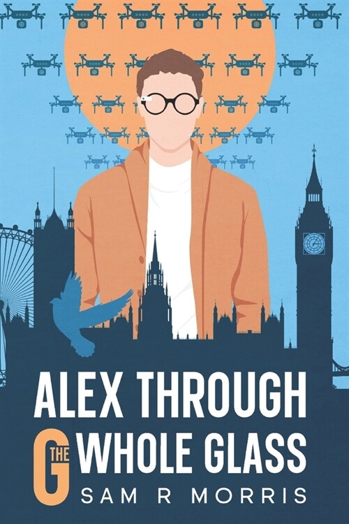 Alex Through the G-Whole Glass (Paperback)