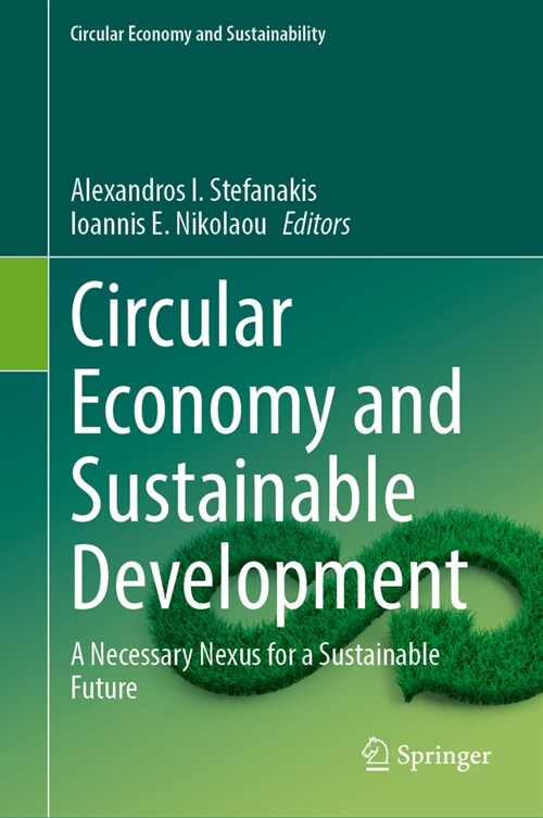 Circular Economy and Sustainable Development: A Necessary Nexus for a Sustainable Future (Hardcover, 2024)