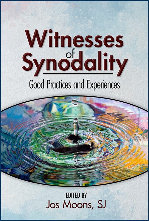 Witnesses of Synodality: Good Practices and Experiences (Paperback)