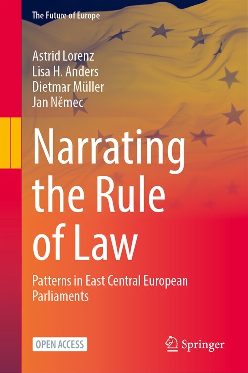 Narrating the Rule of Law: Patterns in East Central European Parliaments (Hardcover, 2025)