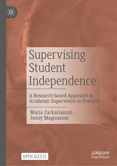 Supervising Student Independence: A Research-Based Approach to Academic Supervision in Practice (Hardcover, 2025)