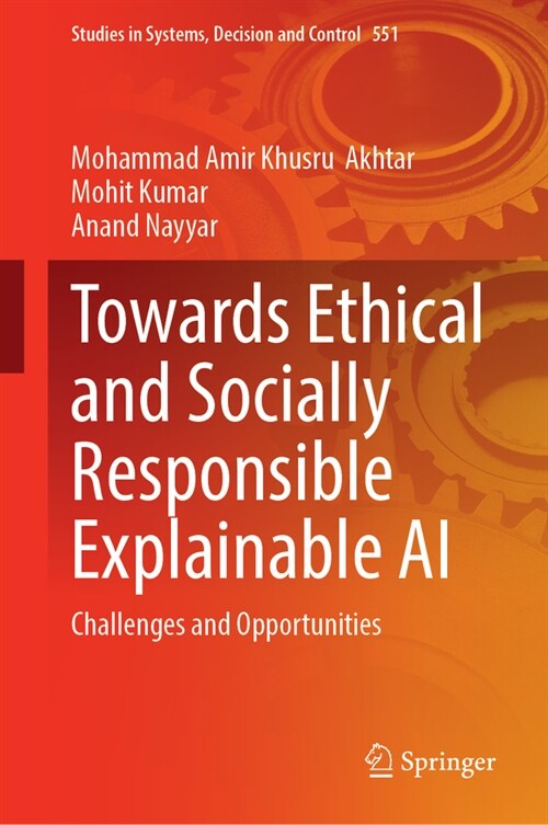 Towards Ethical and Socially Responsible Explainable AI: Challenges and Opportunities (Hardcover, 2025)