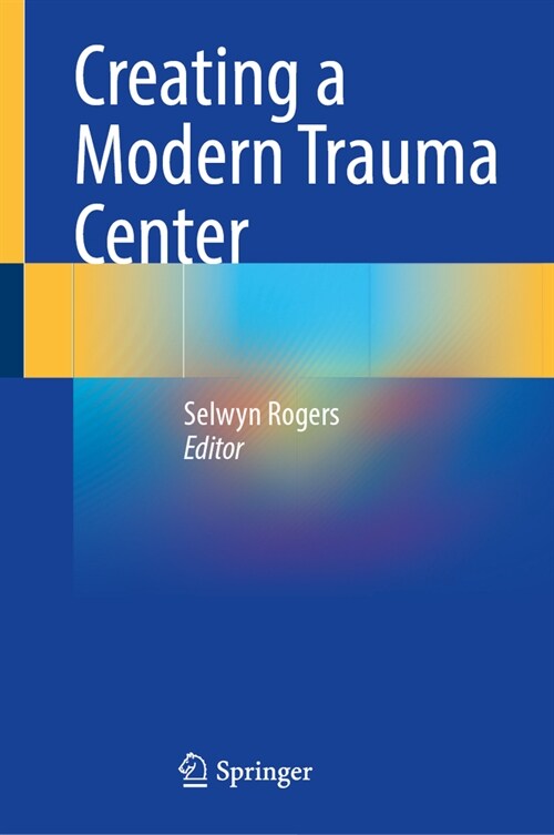 Creating a Modern Trauma Center (Hardcover, 2025)