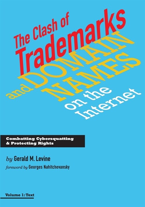 The Clash of Trademarks and Domain Names on the Internet (Paperback)