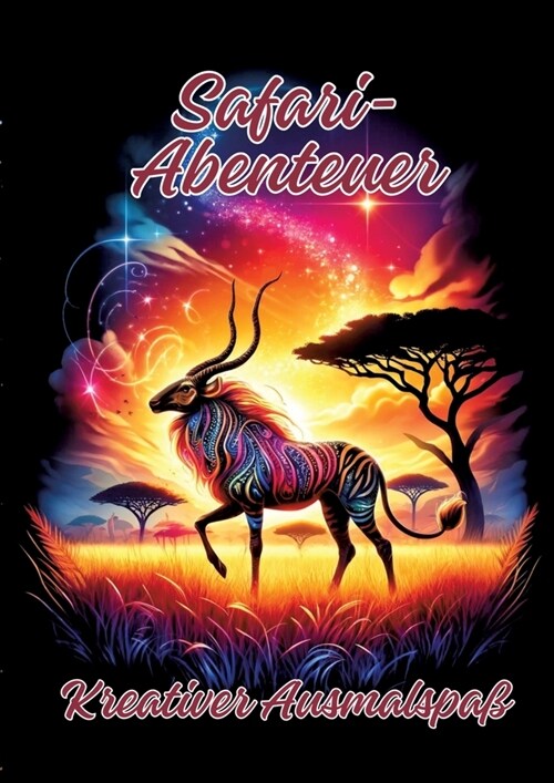 Safari-Abenteuer: Kreativer Ausmalspa? (Paperback)