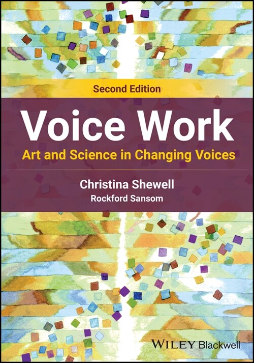 Voice Work : Art and Science in Changing Voices (Paperback, 2 ed)