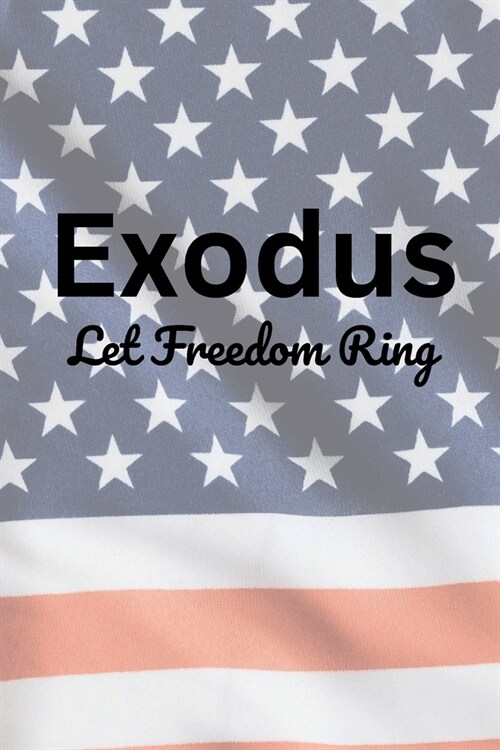 Exodus: Let Freedom Ring (Paperback)