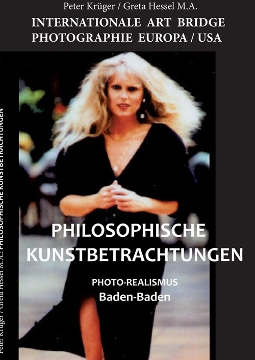 Philosophische Kunstbetrachtungen: PHOTO-REALISMUS Baden-Baden (Paperback)