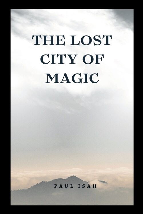 The Lost City of Magic (Paperback)