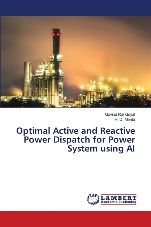 Optimal Active and Reactive Power Dispatch for Power System using AI (Paperback)