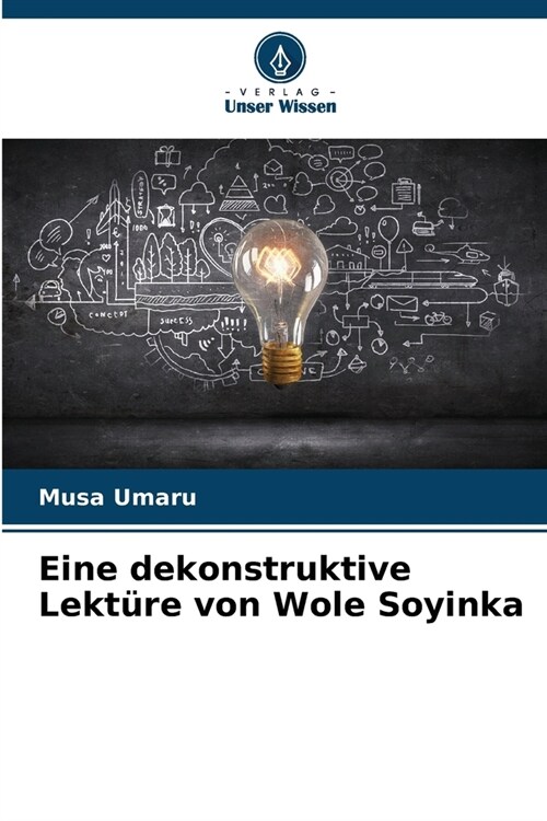 Eine dekonstruktive Lekt?e von Wole Soyinka (Paperback)