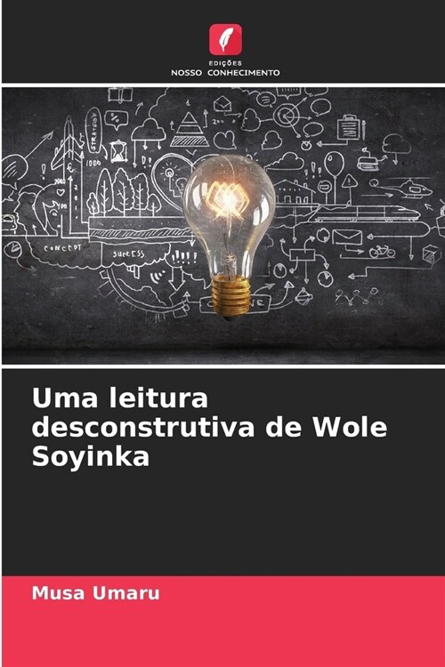 Uma leitura desconstrutiva de Wole Soyinka (Paperback)