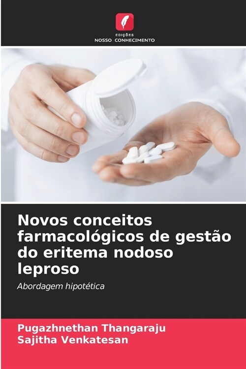 Novos conceitos farmacol?icos de gest? do eritema nodoso leproso (Paperback)