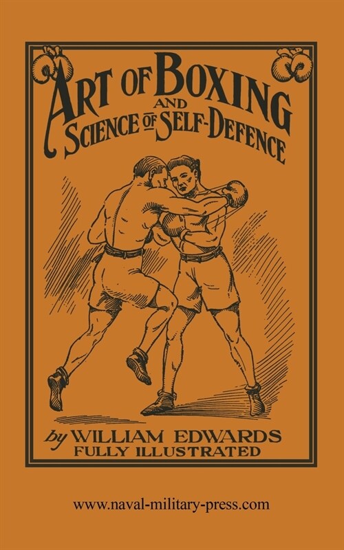 Art of Boxing and Science of Self Defence (Paperback)
