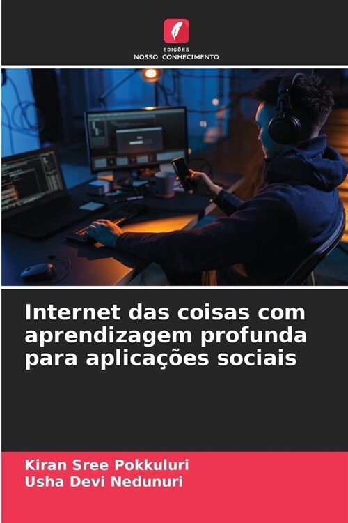 Internet das coisas com aprendizagem profunda para aplica寤es sociais (Paperback)