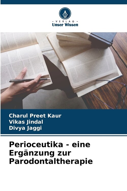 Perioceutika - eine Erg?zung zur Parodontaltherapie (Paperback)