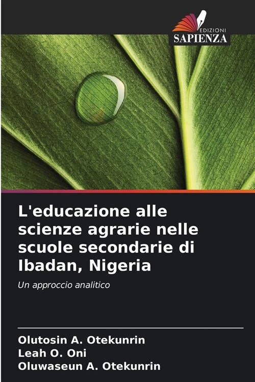 Leducazione alle scienze agrarie nelle scuole secondarie di Ibadan, Nigeria (Paperback)