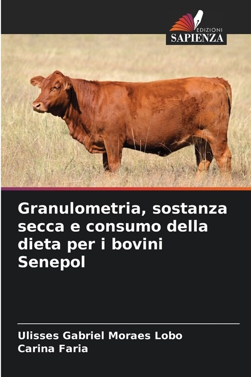 Granulometria, sostanza secca e consumo della dieta per i bovini Senepol (Paperback)