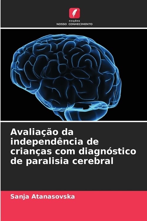 Avalia豫o da independ?cia de crian?s com diagn?tico de paralisia cerebral (Paperback)