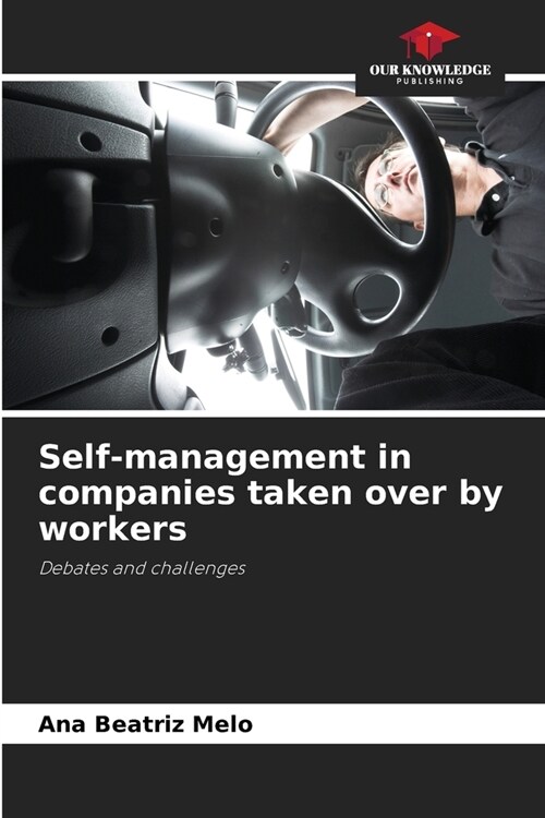 Self-management in companies taken over by workers (Paperback)