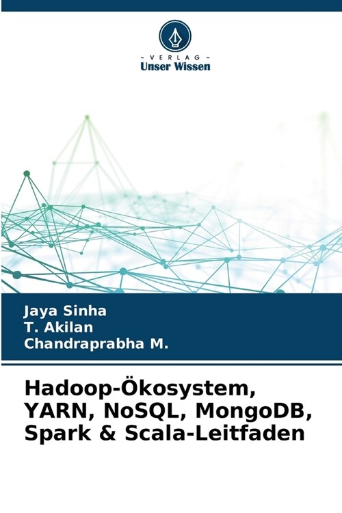 Hadoop-?osystem, YARN, NoSQL, MongoDB, Spark & Scala-Leitfaden (Paperback)