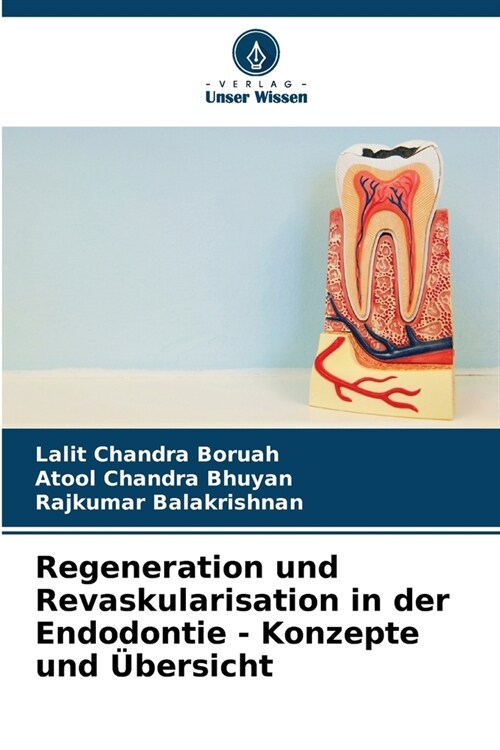 Regeneration und Revaskularisation in der Endodontie - Konzepte und ?ersicht (Paperback)