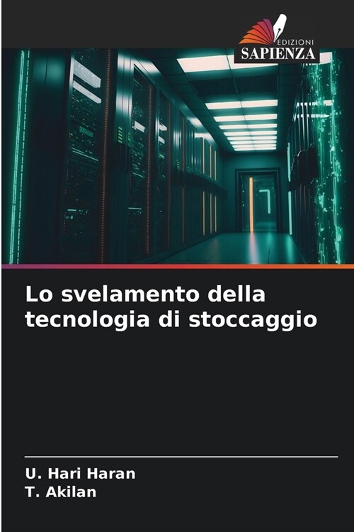 Lo svelamento della tecnologia di stoccaggio (Paperback)