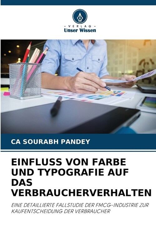 Einfluss Von Farbe Und Typografie Auf Das Verbraucherverhalten (Paperback)