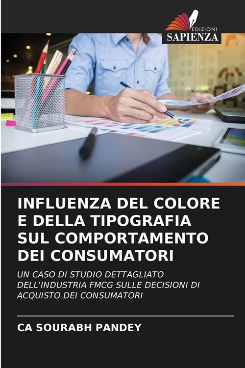 Influenza del Colore E Della Tipografia Sul Comportamento Dei Consumatori (Paperback)