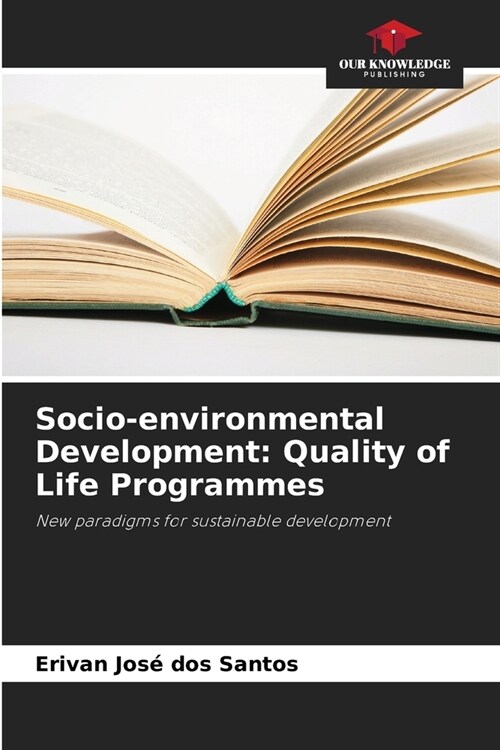 Socio-environmental Development: Quality of Life Programmes (Paperback)