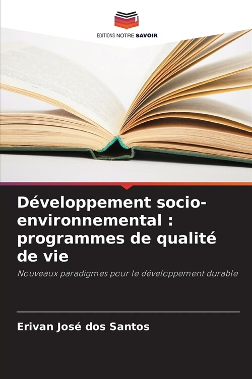 D?eloppement socio-environnemental: programmes de qualit?de vie (Paperback)