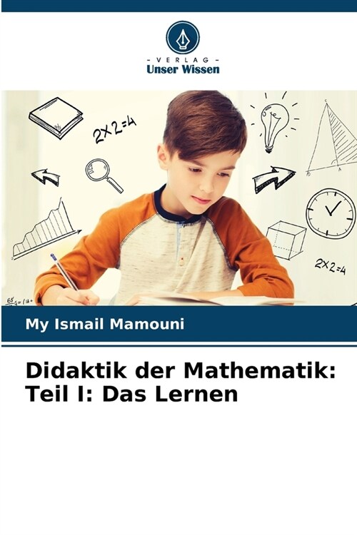 Didaktik der Mathematik: Teil I: Das Lernen (Paperback)