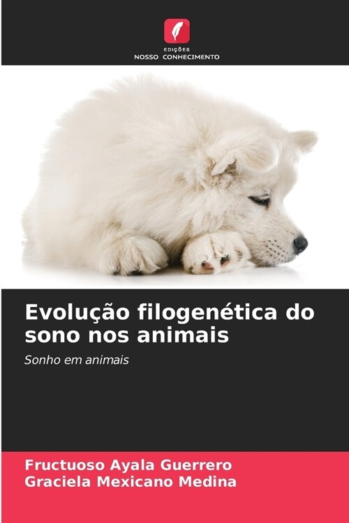 Evolu豫o filogen?ica do sono nos animais (Paperback)