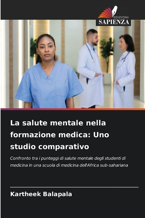 La salute mentale nella formazione medica: Uno studio comparativo (Paperback)