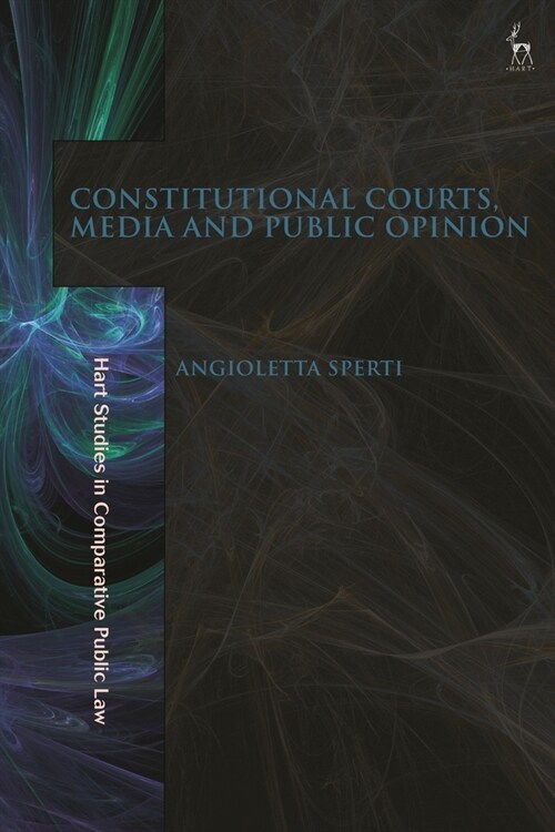 Constitutional Courts, Media and Public Opinion (Paperback)