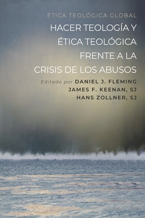 Hacer Teolog? Y ?ica Teol?ica Frente a la Crisis de Los Abusos (Paperback)