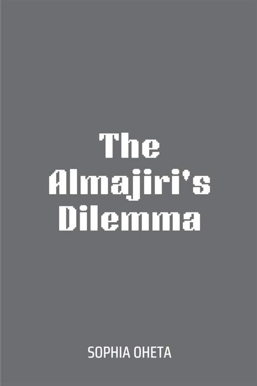 The Almajiris Dilemma (Paperback)