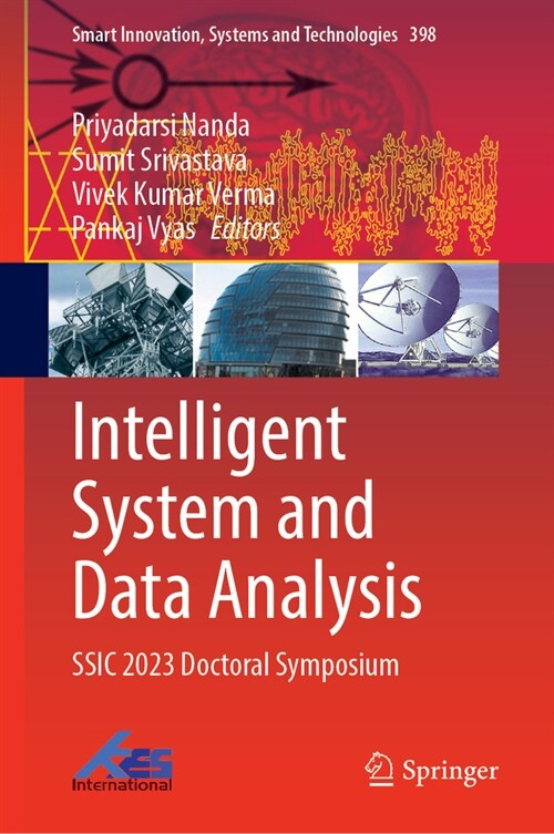 Intelligent System and Data Analysis: Ssic 2023 Doctoral Symposium (Hardcover, 2025)