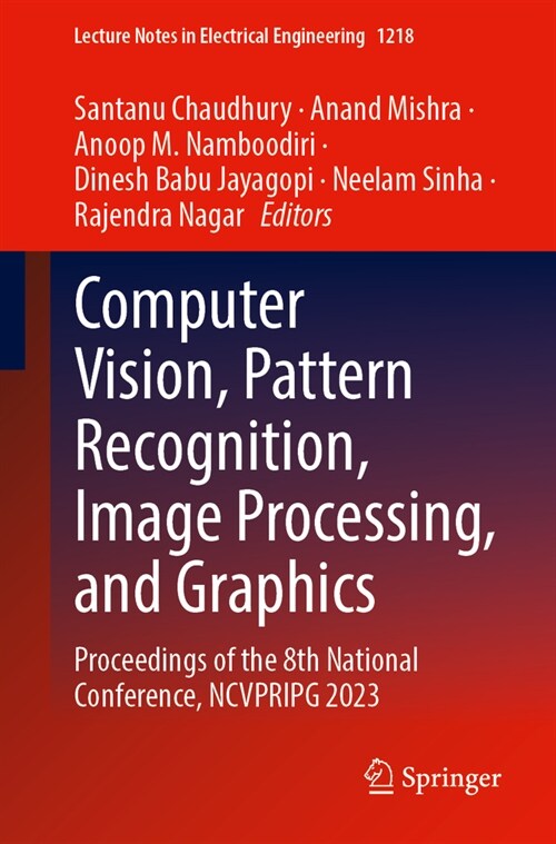 Computer Vision, Pattern Recognition, Image Processing, and Graphics: Proceedings of the 8th National Conference, Ncvpripg 2023 (Paperback, 2025)