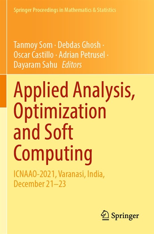 Applied Analysis, Optimization and Soft Computing: Icnaao-2021, Varanasi, India, December 21-23 (Paperback, 2023)