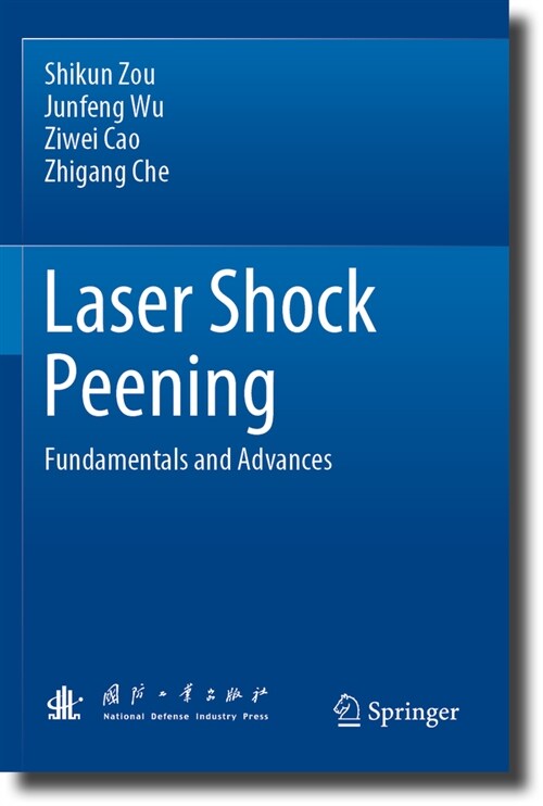 Laser Shock Peening: Fundamentals and Advances (Paperback, 2023)