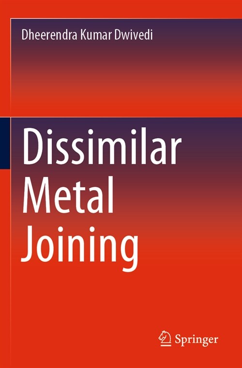 Dissimilar Metal Joining (Paperback, 2023)