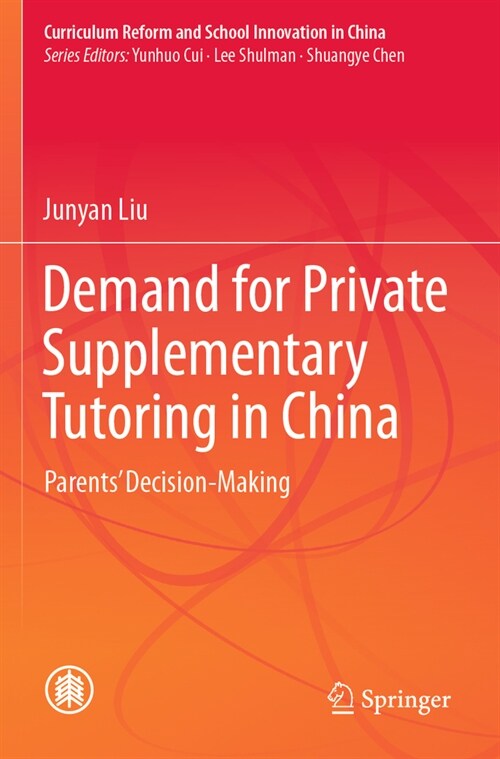 Demand for Private Supplementary Tutoring in China: Parents Decision-Making (Paperback, 2023)