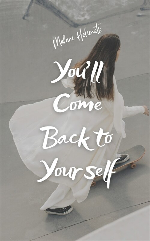 Youll Come Back to Yourself (Paperback)
