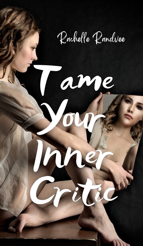 Tame Your Inner Critic (Hardcover)