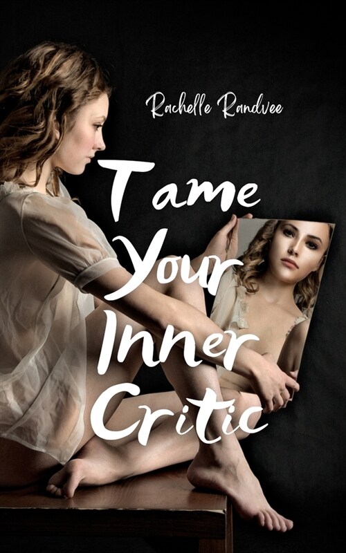 Tame Your Inner Critic (Paperback)